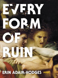 Download ebooks epub Every Form of Ruin: Poems