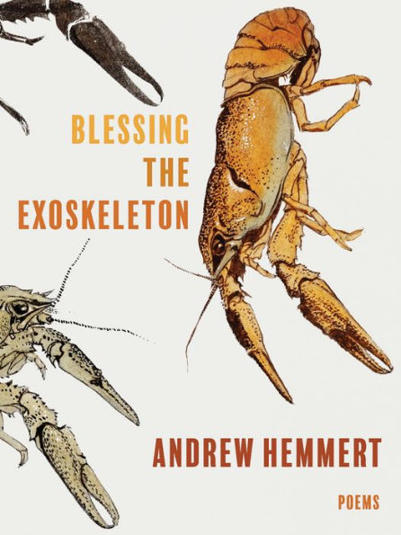 Blessing the Exoskeleton: Poems