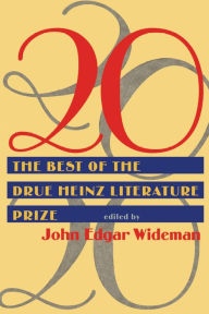 Title: 20: The Best of the Drue Heinz Literature Prize, Author: John Edgar Wideman