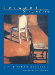 Title: Between Camelots, Author: David Harris Ebenbach