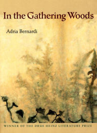 Title: In the Gathering Woods, Author: Adria Bernardi