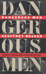 Title: Dangerous Men, Author: Geoffrey Becker