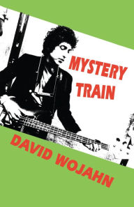 Title: Mystery Train, Author: David Wojahn