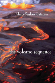 Title: The Volcano Sequence, Author: Alicia Suskin Ostriker