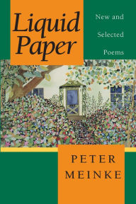 Title: Liquid Paper: New and Selected Poems, Author: Peter Meinke