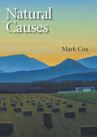 Title: Natural Causes: Poems, Author: Mark Cox