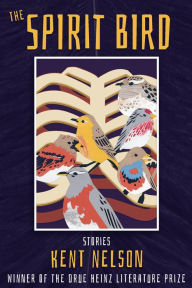 Title: The Spirit Bird, Author: Kent Nelson