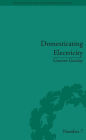 Domesticating Electricity: Technology, Uncertainty and Gender, 1880-1914