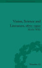 Vision, Science and Literature, 1870-1920: Ocular Horizons
