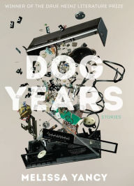 Title: Dog Years, Author: Melissa Yancy