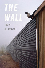 Title: The Wall, Author: Ilan Stavans