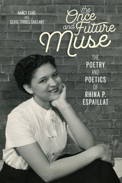 The Once and Future Muse: The Poetry and Poetics of Rhina P. Espaillat