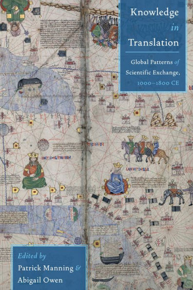 Knowledge in Translation: Global Patterns of Scientific Exchange, 1000-1800 CE