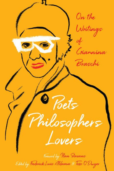 Poets, Philosophers, Lovers: On the Writings of Giannina Braschi