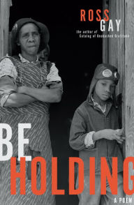 Title: Be Holding, Author: Ross Gay