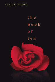 Title: The Book of Ten, Author: Susan Wood