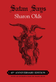 Title: Satan Says: 45th Anniversary Edition, Author: Sharon Olds