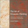 The Art of Encaustic Painting: Contemporary Expression in the Ancient Medium of Pigmented Wax