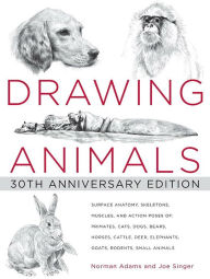 Title: Drawing Animals: 30th Anniversary Edition, Author: Norman Adams