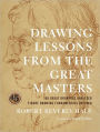 Drawing Lessons from the Great Masters: 45th Anniversary Edition