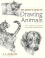 Alternative view 2 of The Artist's Guide to Drawing Animals: How to Draw Cats, Dogs, and Other Favorite Pets