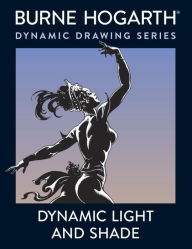 Title: Dynamic Light and Shade, Author: Burne Hogarth