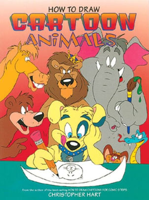 How to Draw Cartoon Animals by Christopher Hart, Paperback | Barnes & Noble®