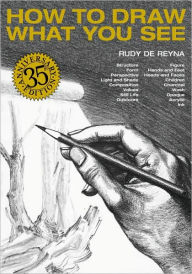 Title: How to Draw What You See, Author: Rudy De Reyna