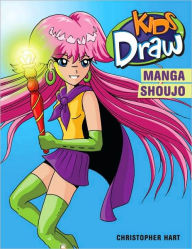 Title: Manga Shoujo (Kids Draw Series), Author: Christopher Hart