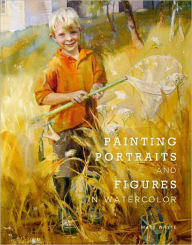 Title: Painting Portraits and Figures in Watercolor, Author: Mary Whyte
