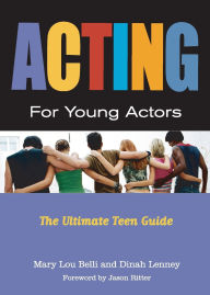 Title: Acting for Young Actors: For Money Or Just for Fun, Author: Mary Lou Belli