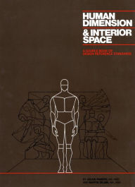 Title: Human Dimension and Interior Space: A Source Book of Design Reference Standards, Author: Julius Panero