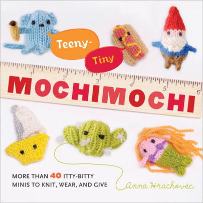 Huge & Huggable Mochimochi: 20 Supersized Patterns for Big Knitted Friends