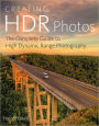 Creating HDR Photos: The Complete Guide to High Dynamic Range Photography