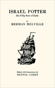 Title: Israel Potter: His Fifty Years of Exile / Edition 1, Author: Herman Melville