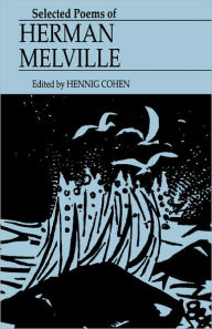 Title: Selected Poems of Herman Melville / Edition 3, Author: Herman Melville