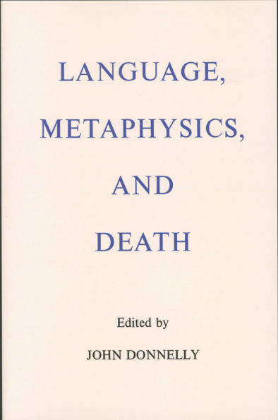 Language, Metaphysics, and Death / Edition 2