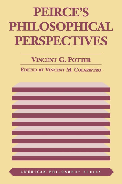 Peirce's Philosophical Perspectives