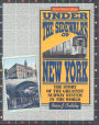 Under the Sidewalks of New York: The Story of the Greatest Subway System in the World / Edition 2