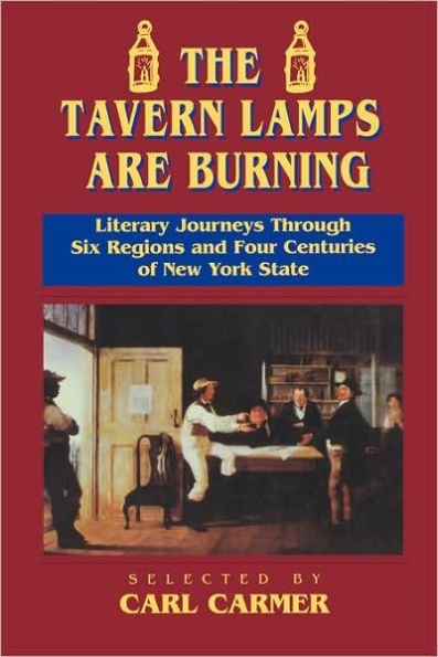 The Tavern Lamps are Burning: Literary Journeys Through Six Regions and Four Centuries of NY States