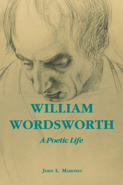 William Wordsworth: A Poetic Life / Edition 1