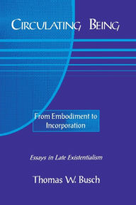 Title: Circulating Being: From Embodiment to Incorportation, Author: Thomas Busch