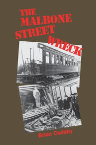 Title: The Malbone Street Wreck, Author: Brian J. Cudahy