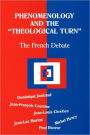 Phenomenology and the Theological Turn: The French Debate
