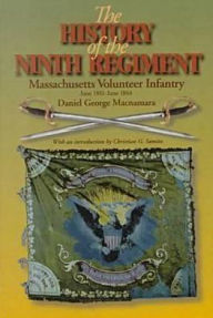 Title: The History of the 9th Regiment, Massachusetts Volunteer Infantry, June, 1861-June, 1864 / Edition 2, Author: Daniel G. Macnamara