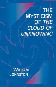 Title: The Mysticism of the Cloud of Unknowing, Author: William Johnston