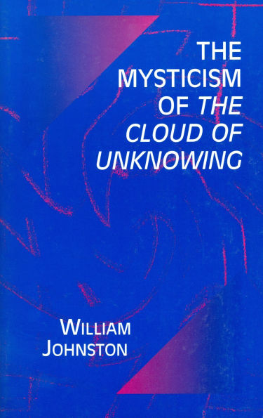 the Mysticism of Cloud Unknowing