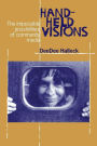 Hand-Held Visions: The Uses of Community Media / Edition 1