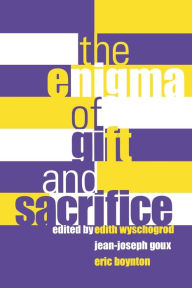 Title: The Enigma of Gift and Sacrifice, Author: Edith Wyschogrod