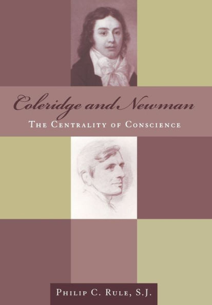 Coleridge and Newman: The Centrality of Conscience